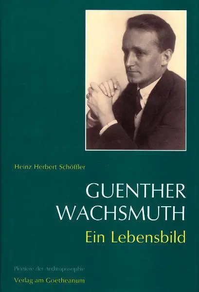 Cover: 9783723506905 | Guenther Wachsmuth | Ein Lebensbild | Heinz H. Schöffler | Buch | 1995