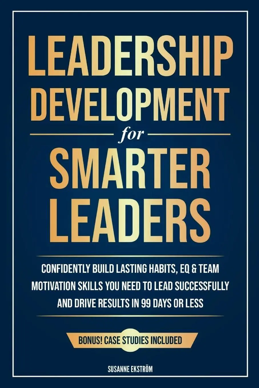 Cover: 9789199066905 | Leadership Development for Smarter Leaders | Susanne Ekström | Buch