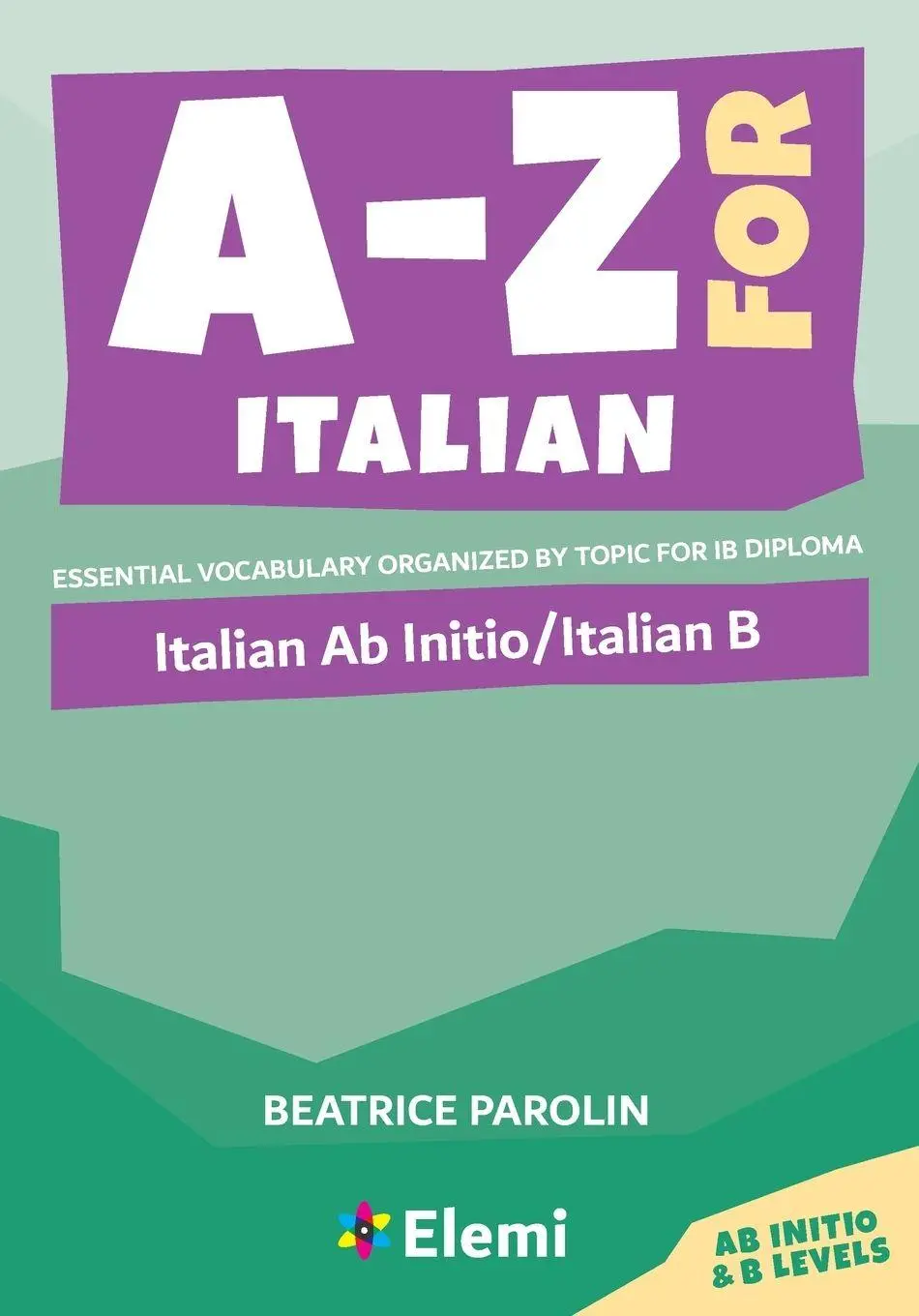 Cover: 9781739467005 | A-Z for Italian | Beatrice Parolin | Taschenbuch | A-Z for IB Diploma