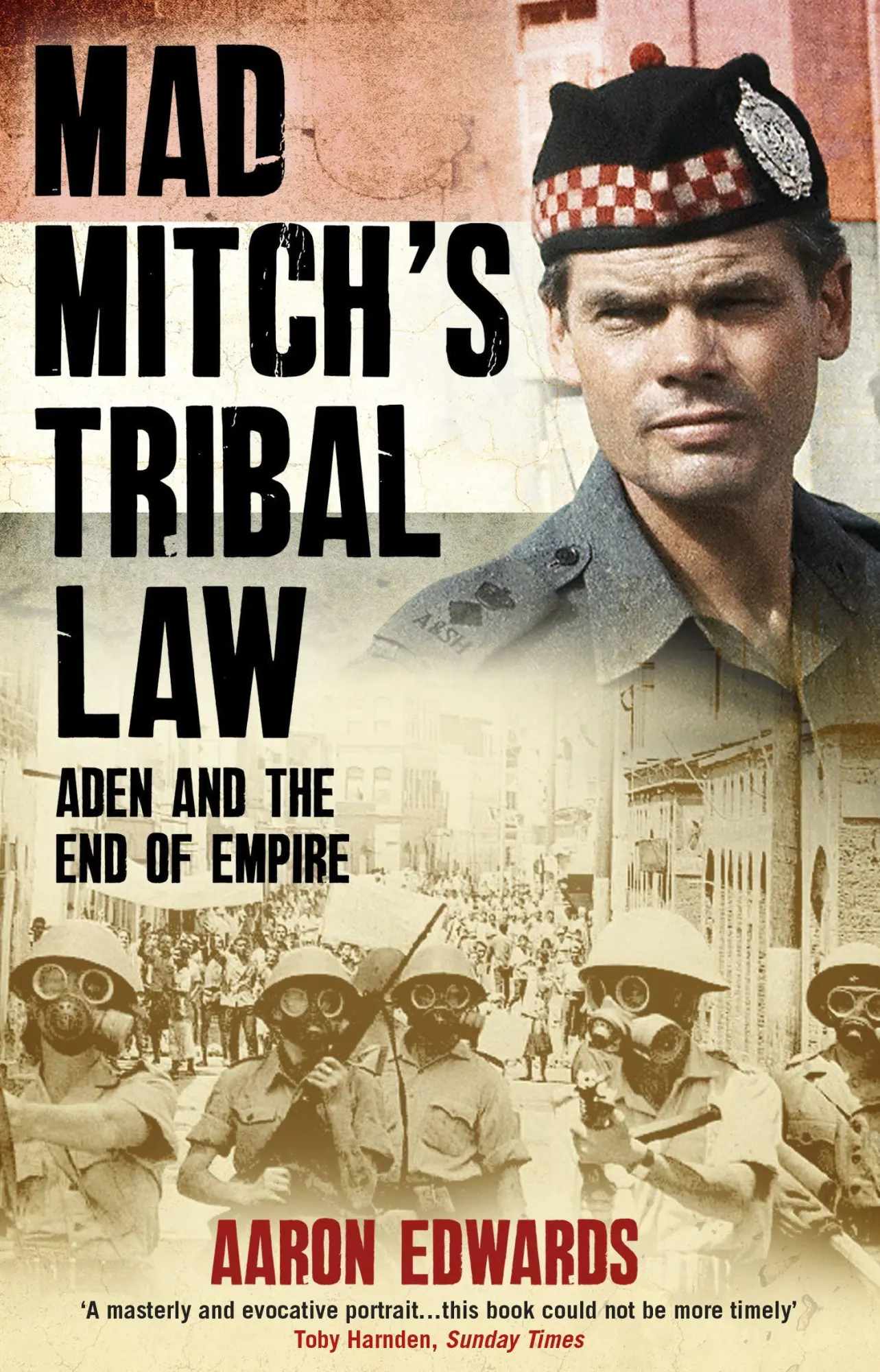 Cover: 9781780577005 | Mad Mitch's Tribal Law | Aden and the End of Empire | Aaron Edwards