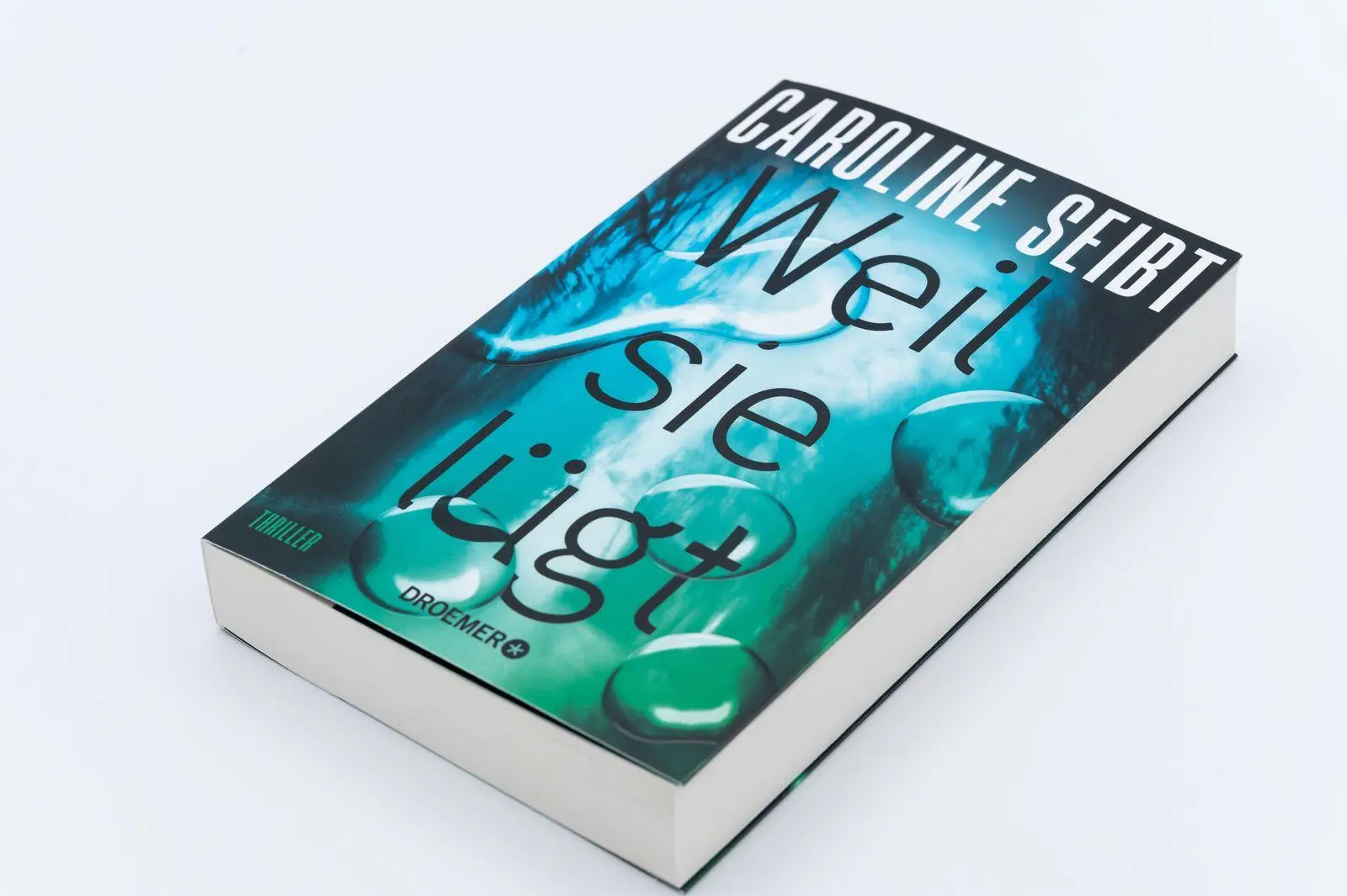 Bild: 9783426567005 | Weil sie lügt | Thriller Von Glauser-Preisträgerin Caroline Seibt
