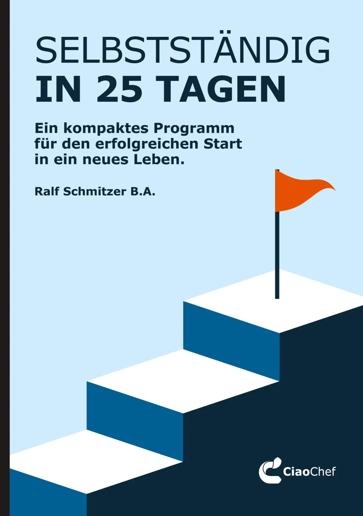 Cover: 9783746957005 | Selbstständig in 25 Tagen | Ralf Schmitzer | Buch | 148 S. | Deutsch