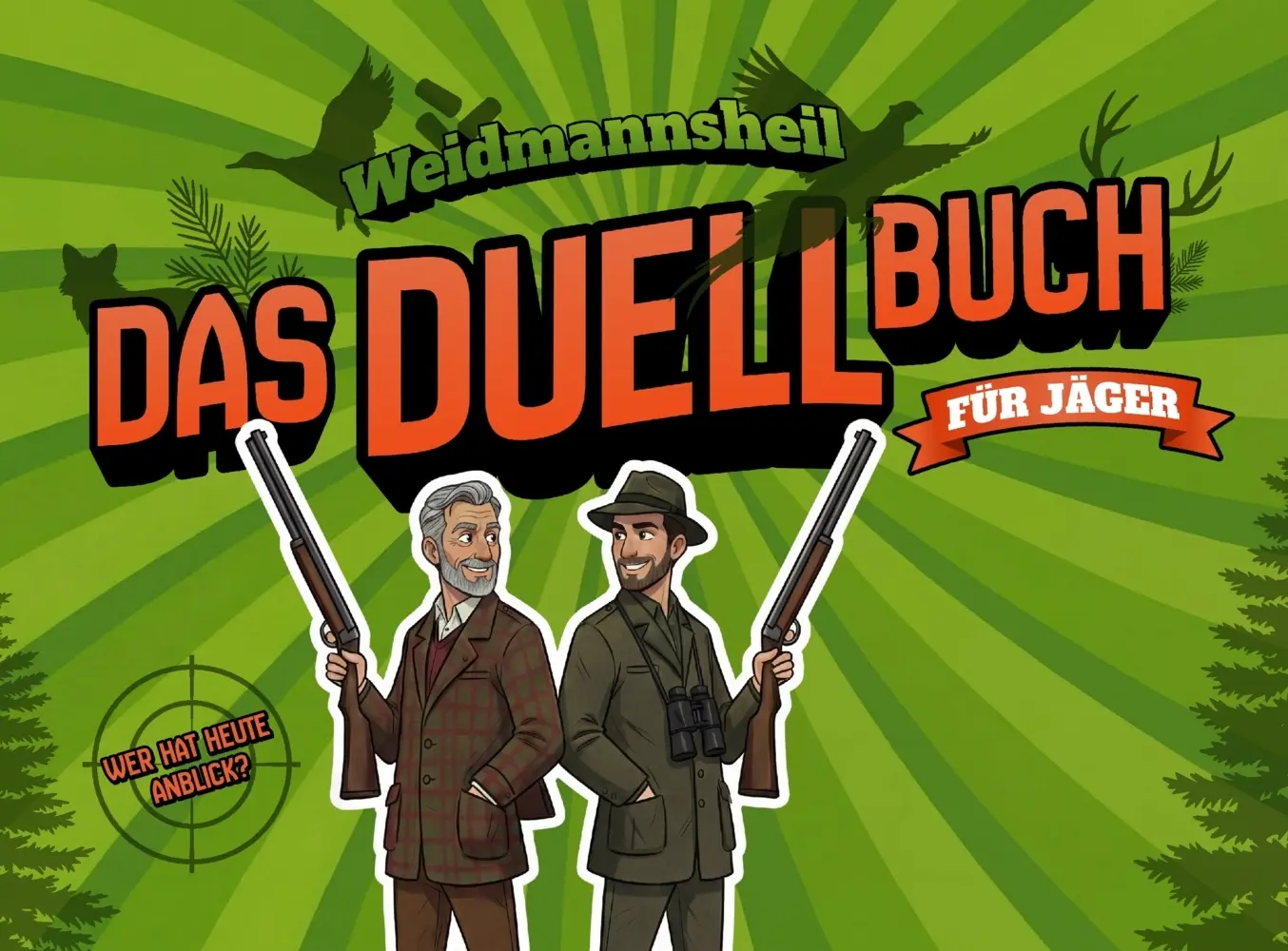 Cover: 9783903677005 | Weidmannsheil! Das Duellbuch für Jäger: Das Geschenk für echte...