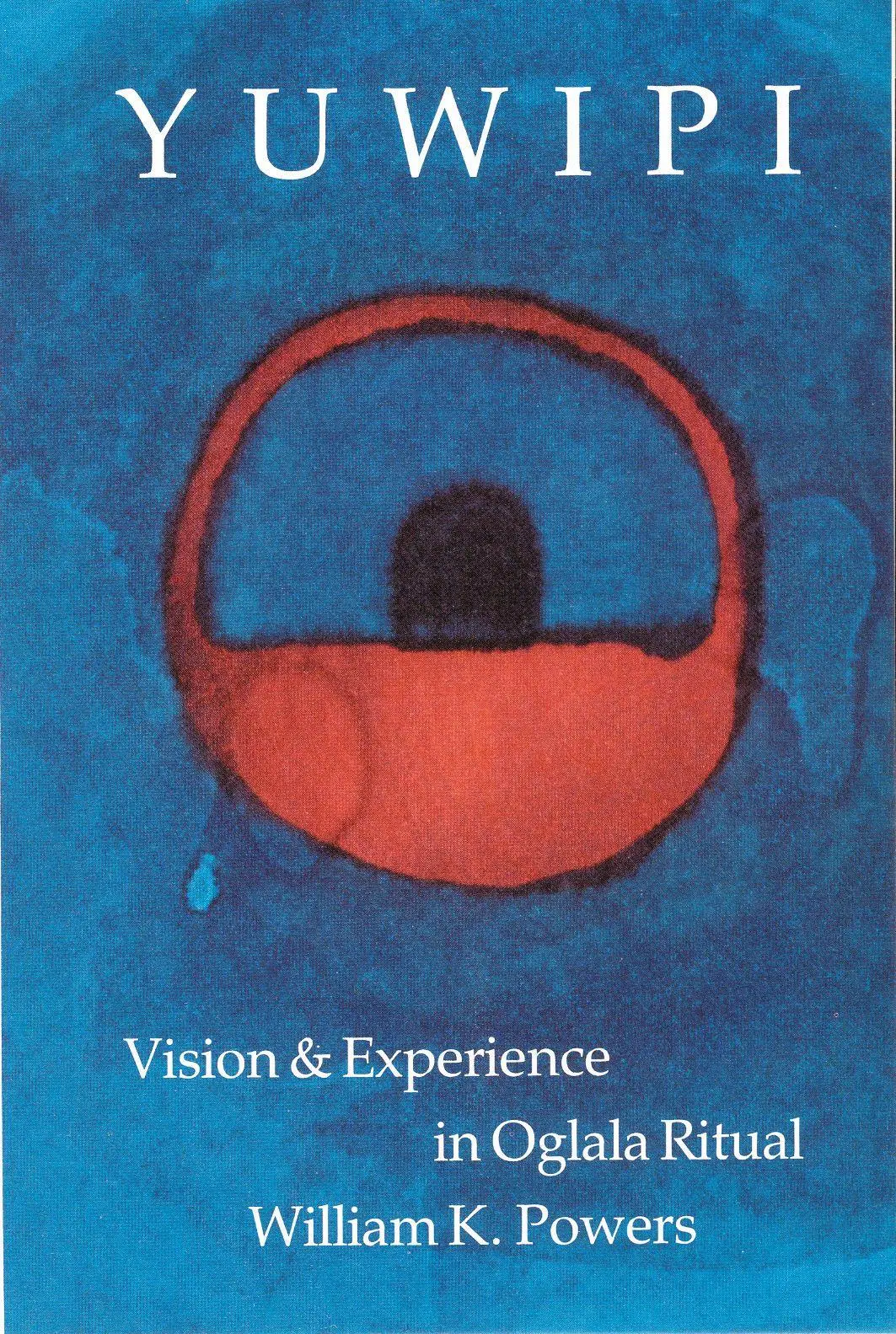 Cover: 9780803287105 | Yuwipi | Vision and Experience in Oglala Ritual | William K Powers