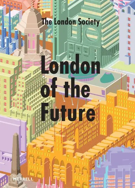 Cover: 9781858947105 | London of the Future | The London Society | Buch | Gebunden | Englisch