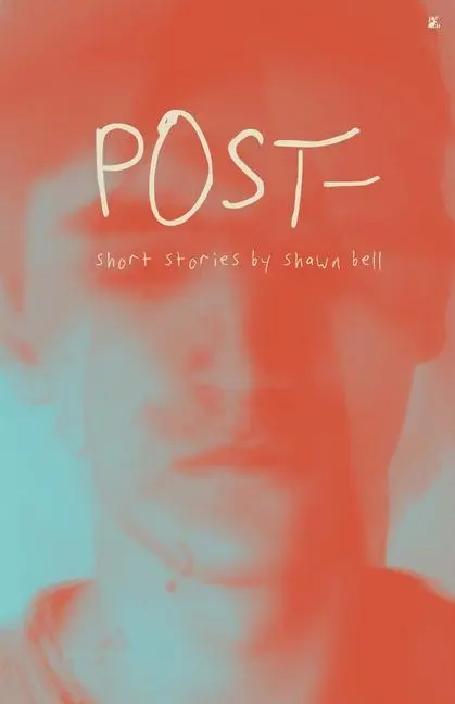 Cover: 9781956887105 | Post- | Shawn Bell | Taschenbuch | Englisch | 2022 | EAN 9781956887105