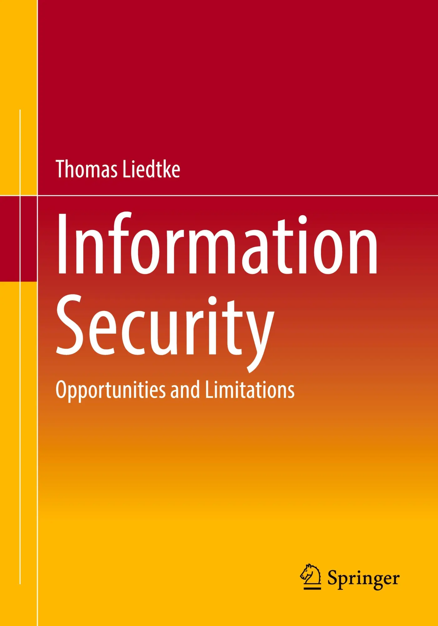 Cover: 9783658457105 | Information Security | Opportunities and Limitations | Thomas Liedtke