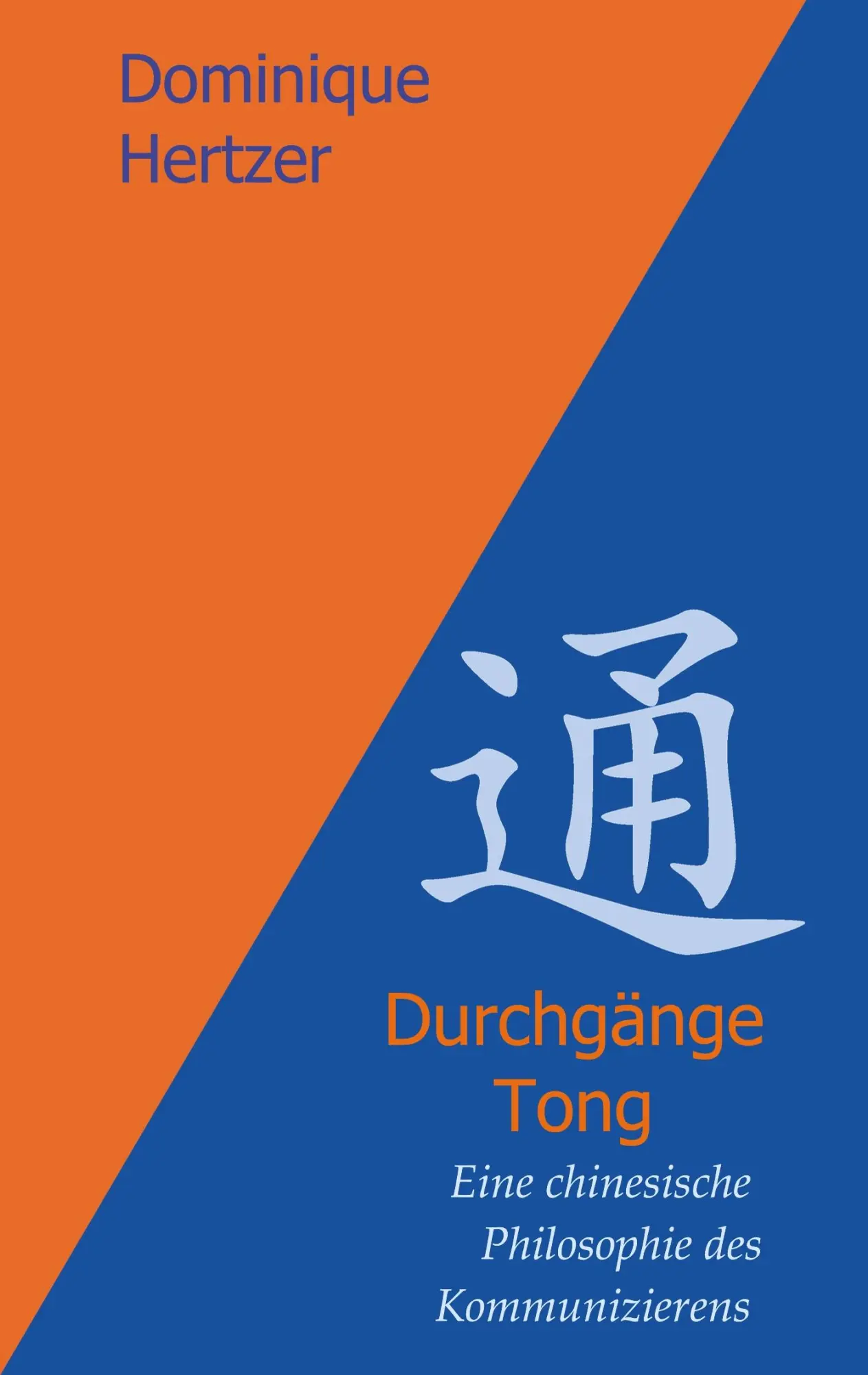 Cover: 9783748237105 | Durchgänge - Tong | Eine chinesische Philosophie des Kommunizierens