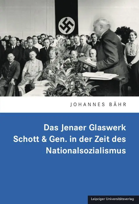 Cover: 9783960237105 | Das Jenaer Glaswerk Schott &amp; Gen. in der Zeit des Nationalsozialismus
