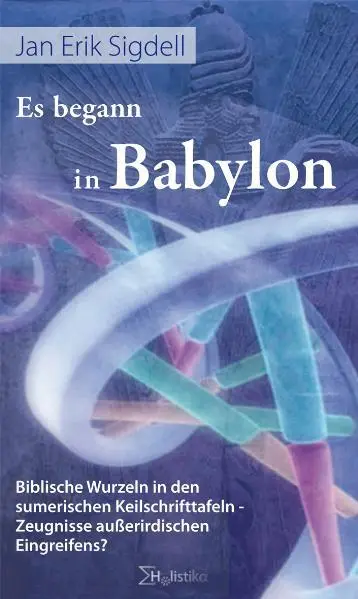 Cover: 9783981267105 | Es begann in Babylon | Jan Erik Sigdell | Buch | Deutsch | 2008