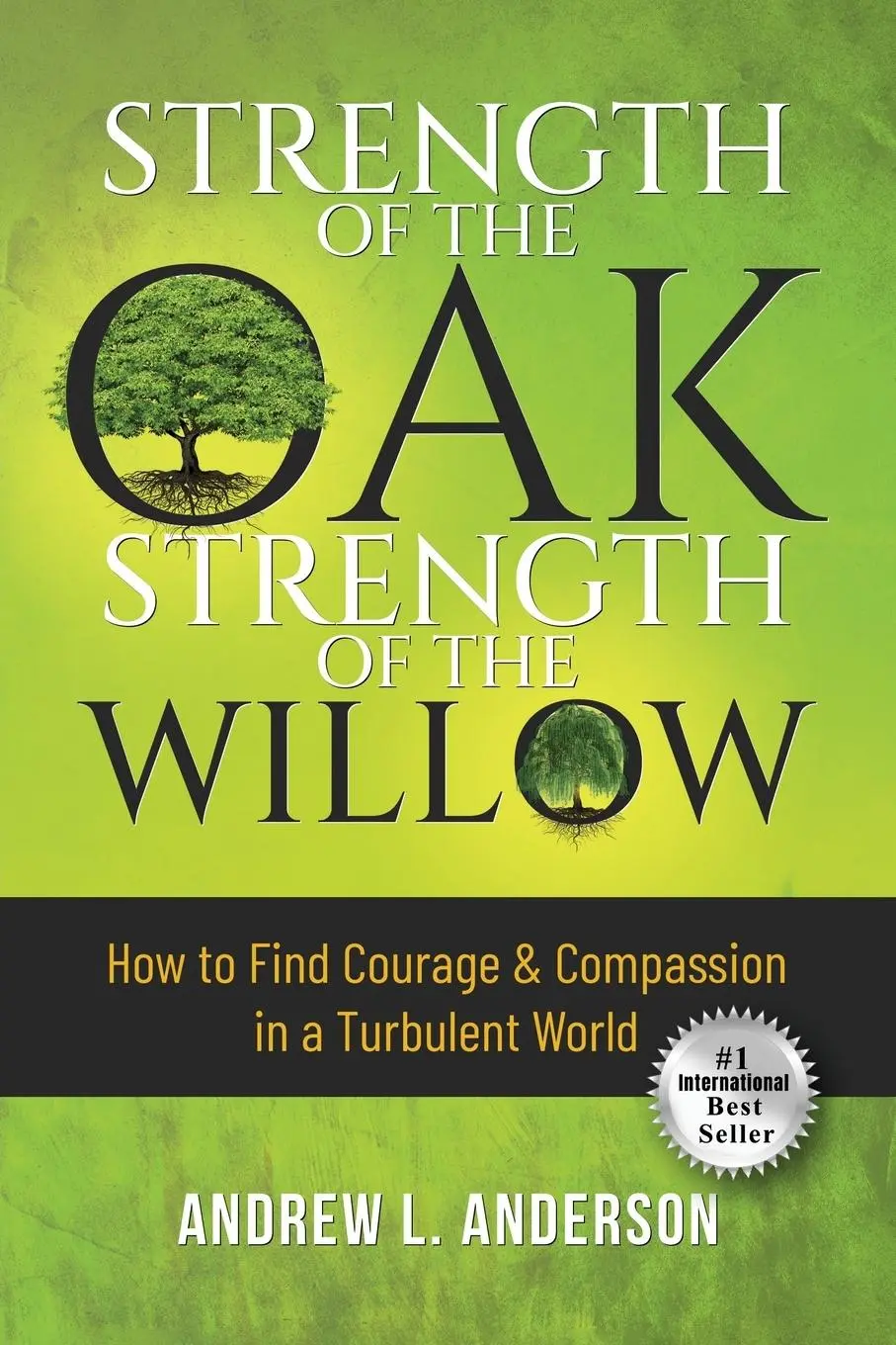 Cover: 9798987247105 | Strength of the Oak, Strength of the Willow | Andrew L. Anderson