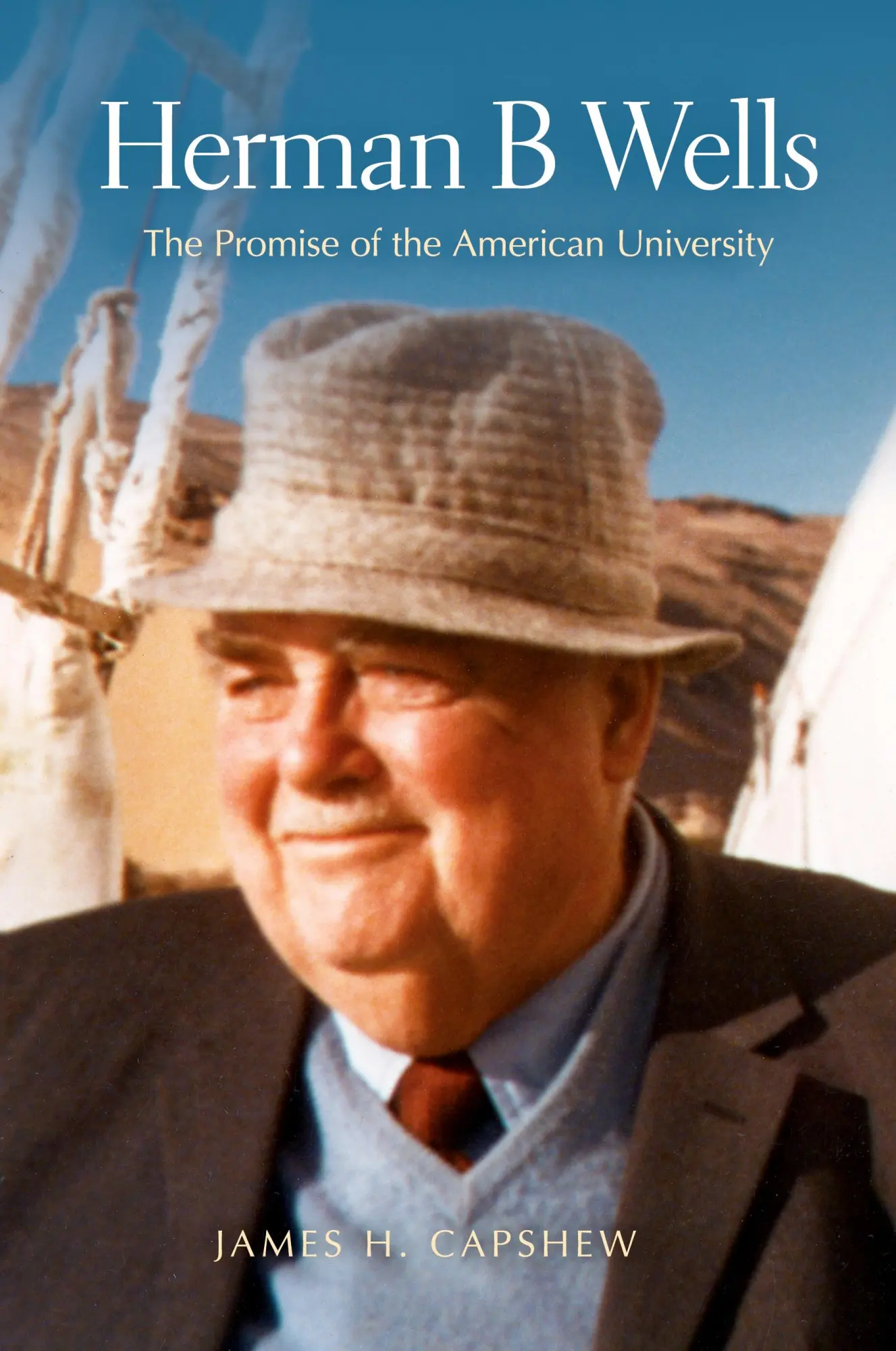 Cover: 9780253357205 | Herman B Wells | The Promise of the American University | Capshew