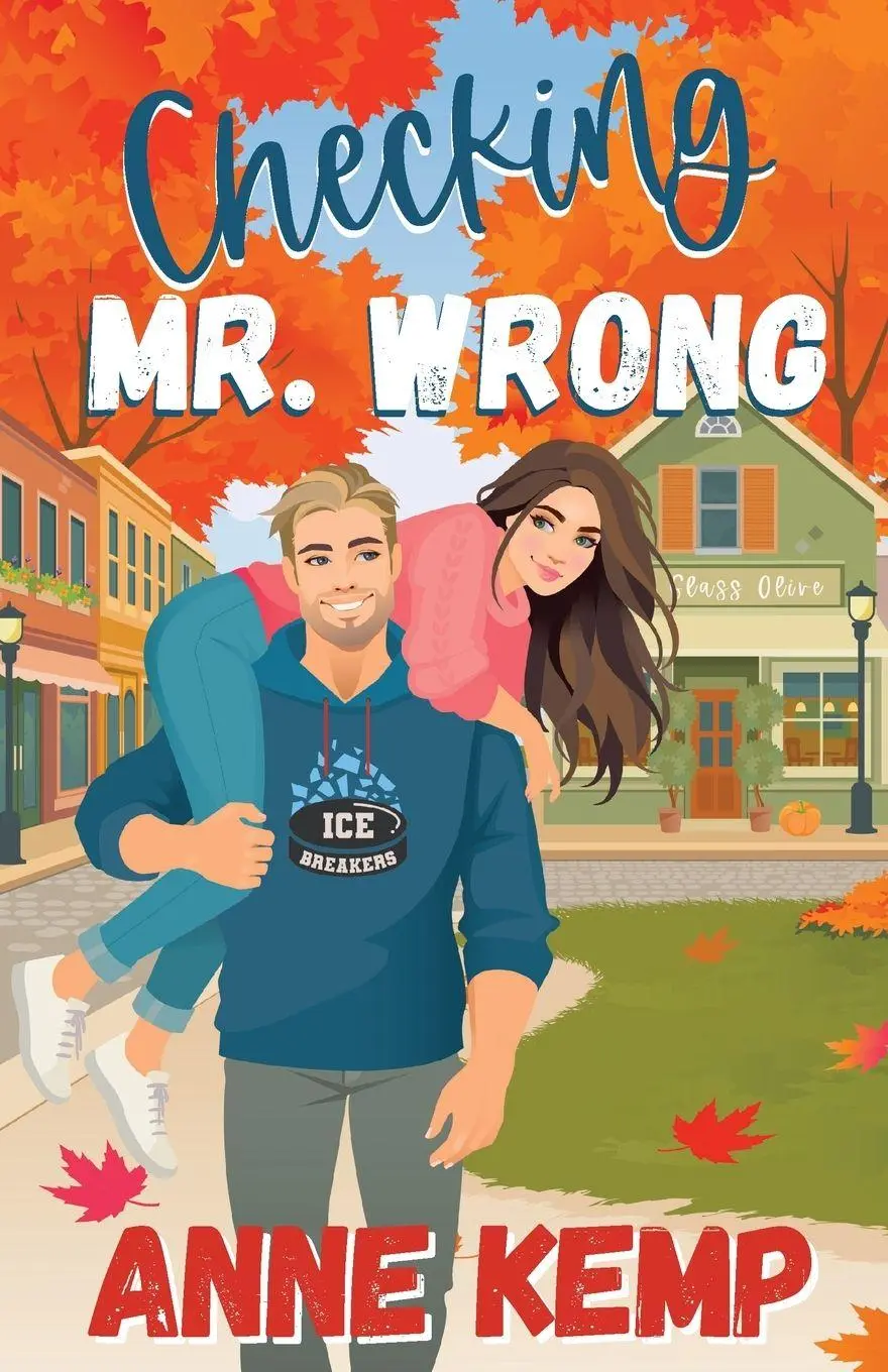 Cover: 9780473757205 | Checking Mr. Wrong | A Sweet Small Town Hockey Romcom | Anne Kemp