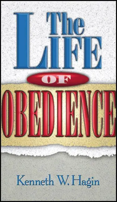 Cover: 9780892767205 | The Life of Obedience | Kenneth W Hagin | Taschenbuch | Englisch