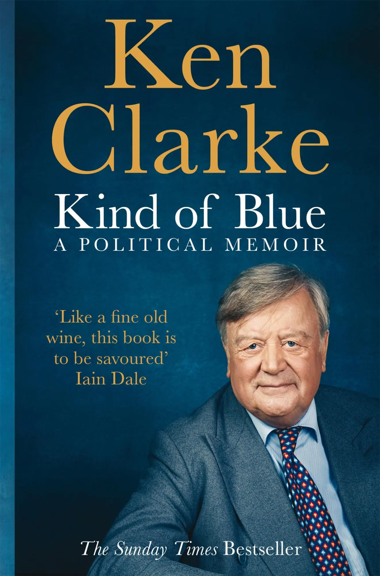 Cover: 9781509837205 | Kind of Blue | A Political Memoir | Ken Clarke | Taschenbuch | 2017