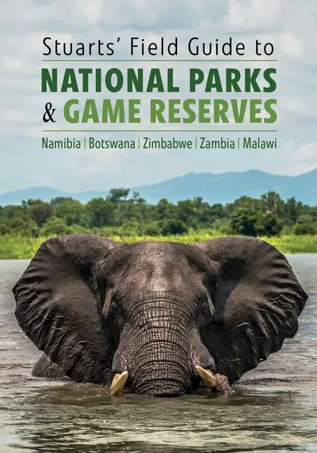 Cover: 9781775847205 | Stuarts' Field Guide to National Parks &amp; Game Reserves - Namibia,...