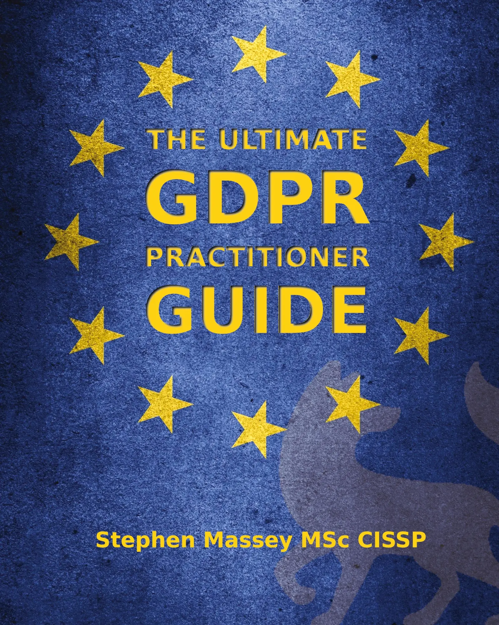 Cover: 9781999827205 | The Ultimate GDPR Practitioner Guide | Stephen R Massey | Taschenbuch