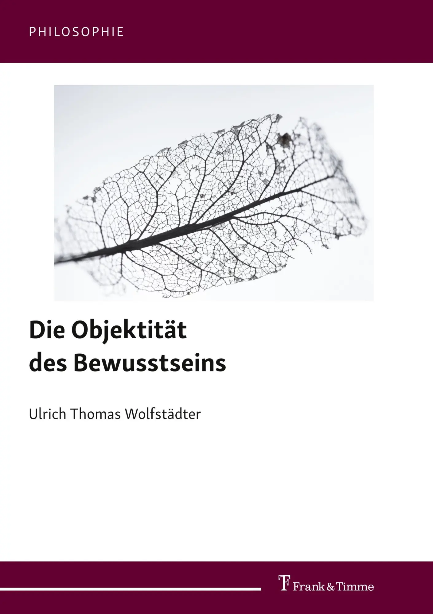 Cover: 9783732907205 | Die Objektität des Bewusstseins | Ulrich Thomas Wolfstädter | Buch