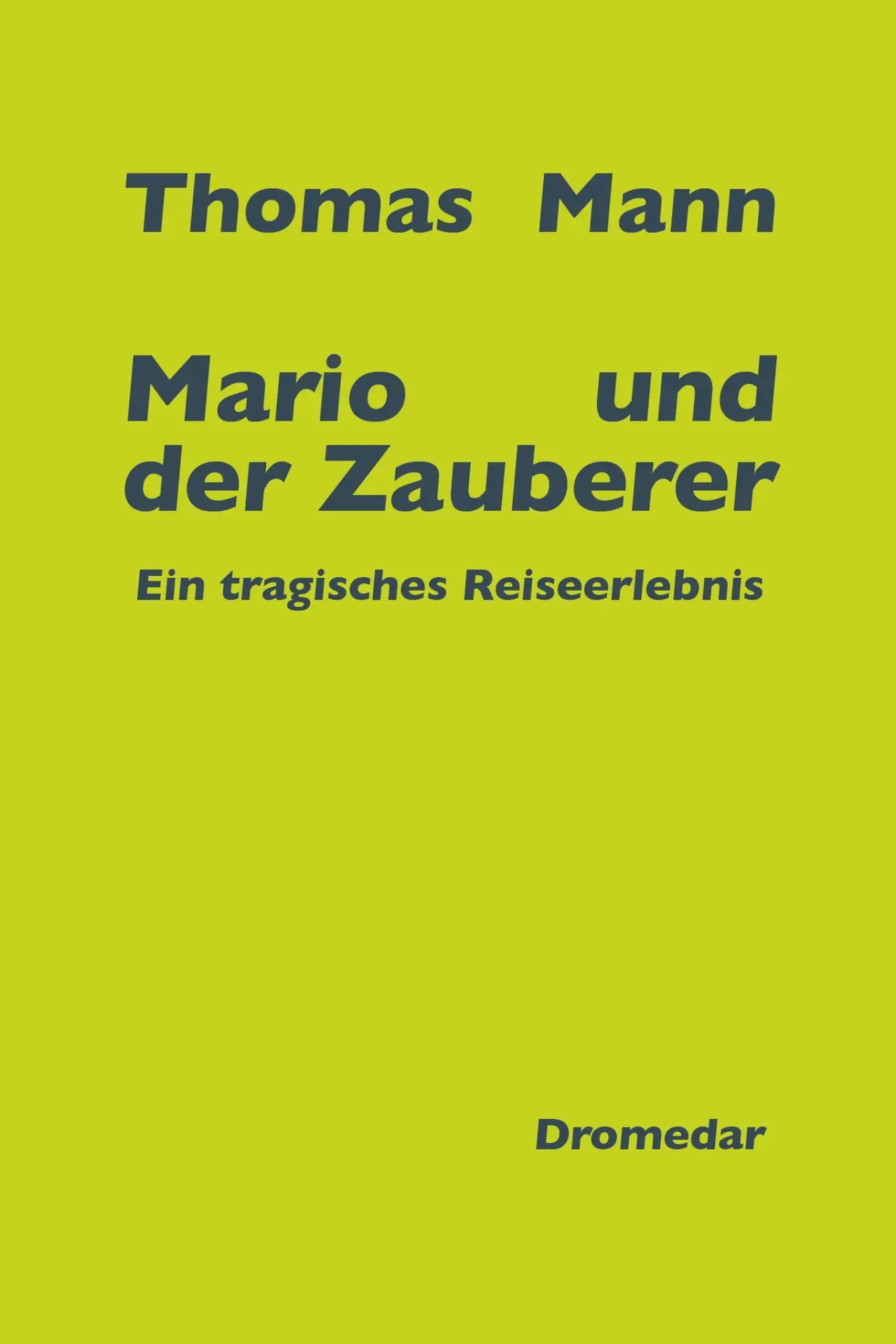 Cover: 9783911717205 | Mario und der Zauberer | Ein tragisches Reiseerlebnis | Thomas Mann