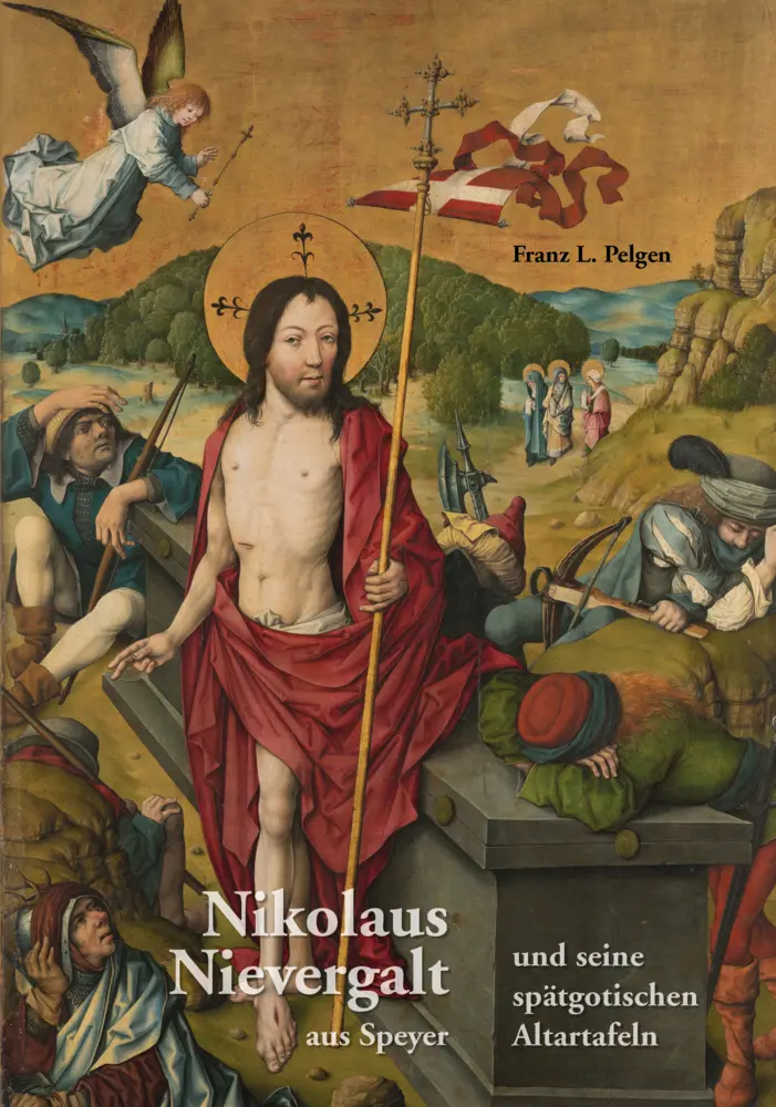 Cover: 9783946777205 | Nikolaus Nievergalt aus Speyer und seine spätgotischen Altartafeln