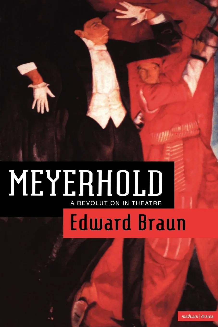 Cover: 9780413727305 | Meyerhold | A Revolution in Theatre | Edward (Professor of Drama Braun
