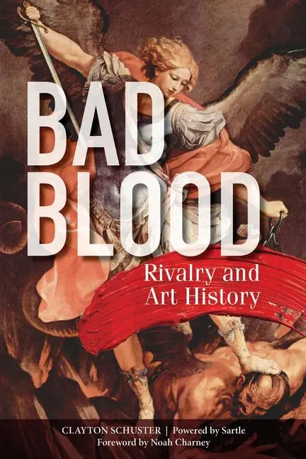 Cover: 9780764357305 | Bad Blood | Rivalry and Art History | Clayton Schuster | Taschenbuch