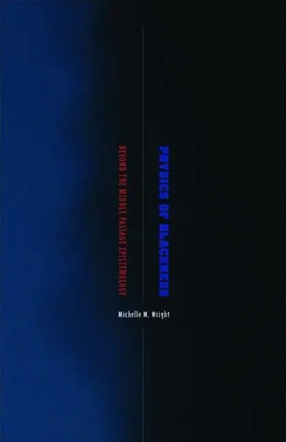 Cover: 9780816687305 | Physics of Blackness | Beyond the Middle Passage Epistemology | Wright