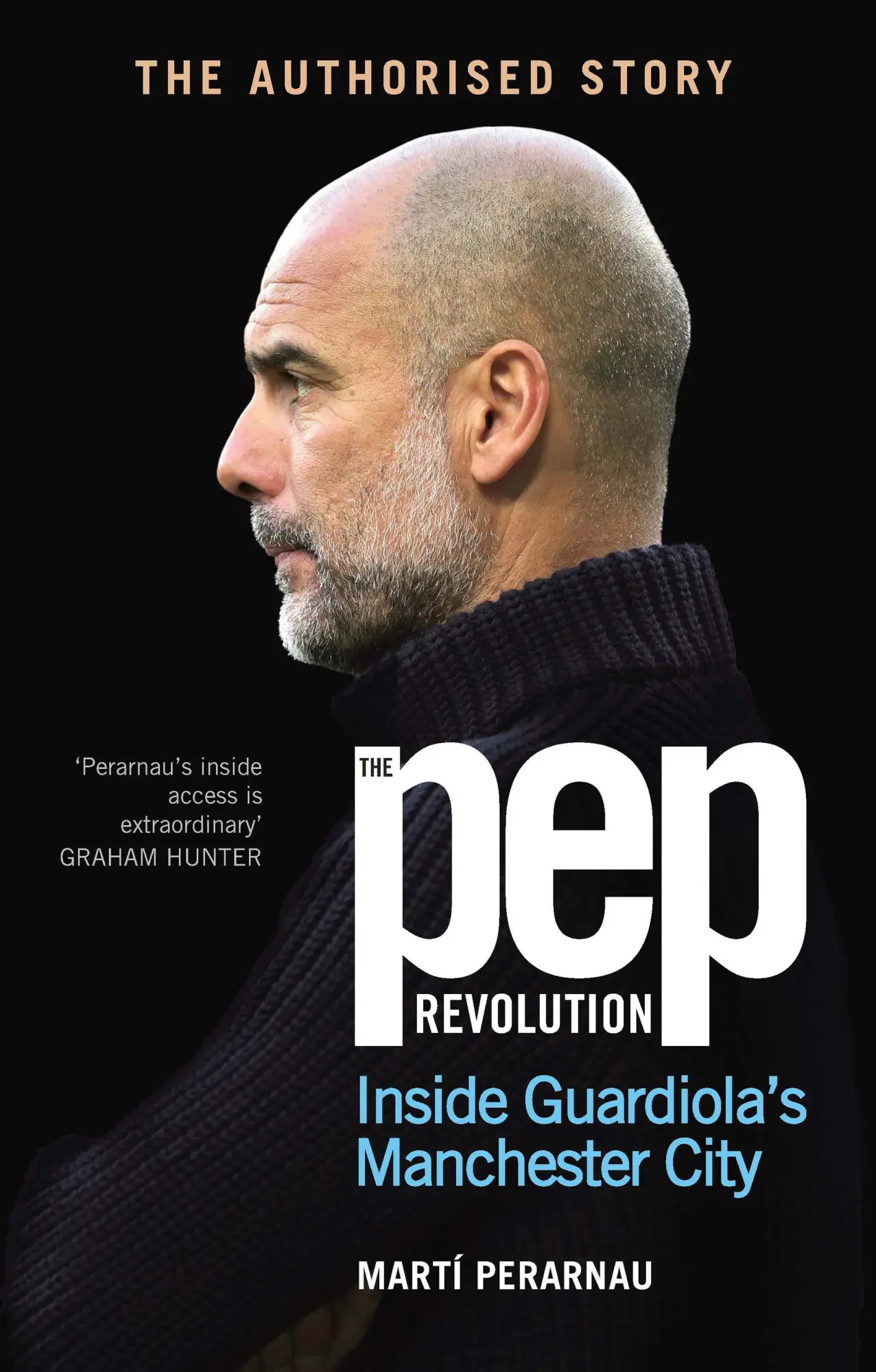 Cover: 9781529937305 | The Pep Revolution | Inside Guardiola's Manchester City | Perarnau