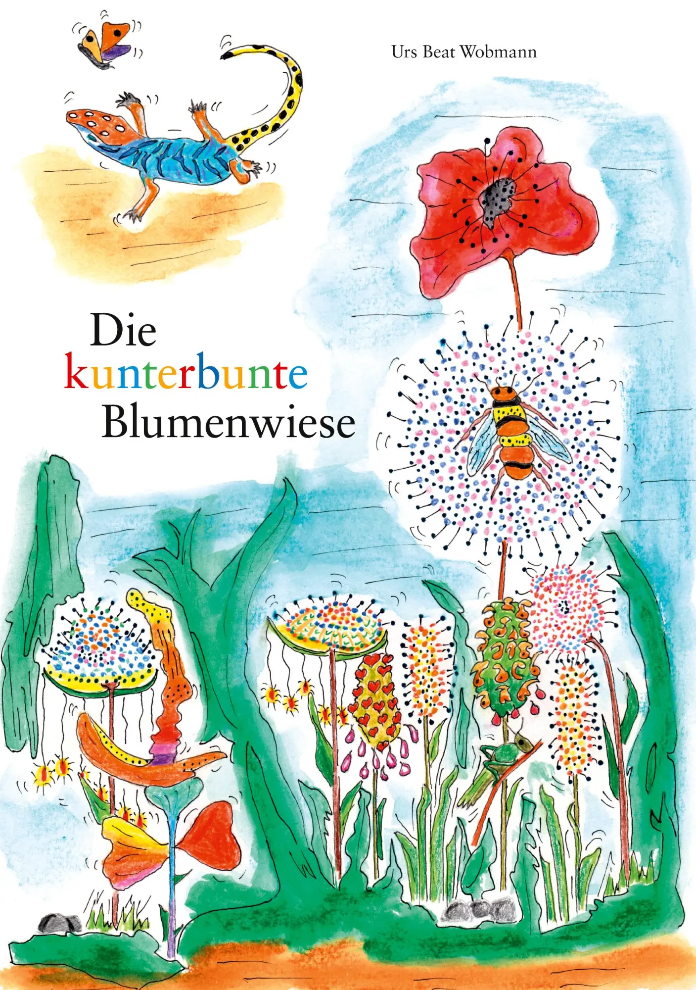 Cover: 9783740747305 | Die kunterbunte Blumenwiese | Urs Beat Wobmann | Buch | 40 S. | 2024