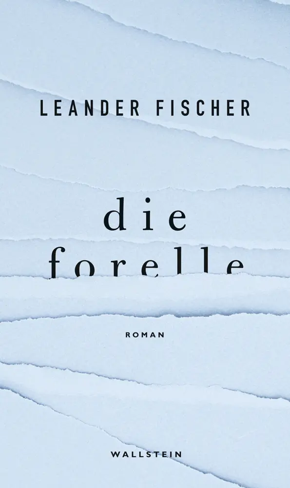 Cover: 9783835337305 | Die Forelle | Roman | Leander Fischer | Buch | 782 S. | Deutsch | 2020