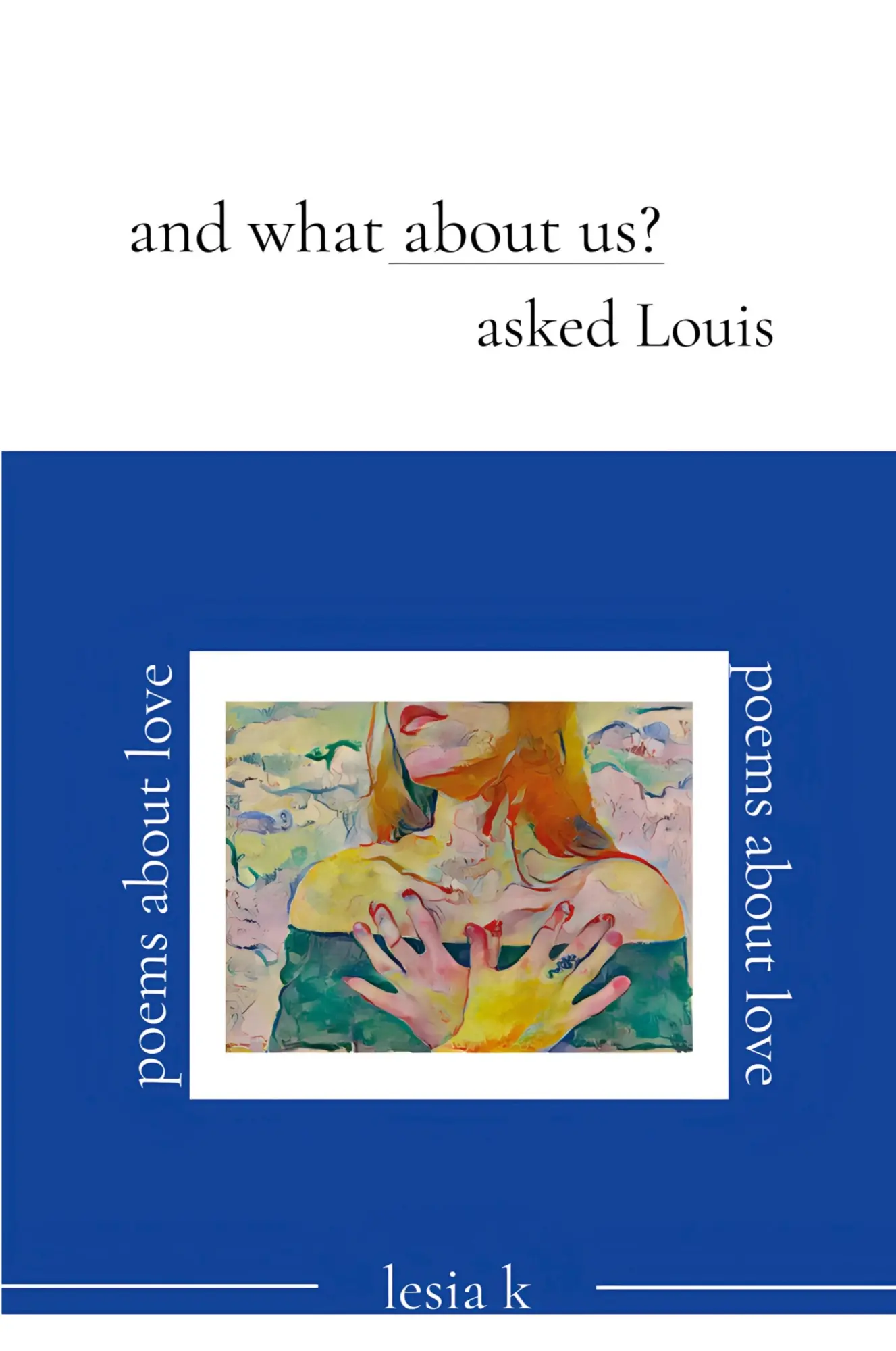 Cover: 9788797607305 | and what about us? asked Louis | Lesia K | Taschenbuch | Englisch
