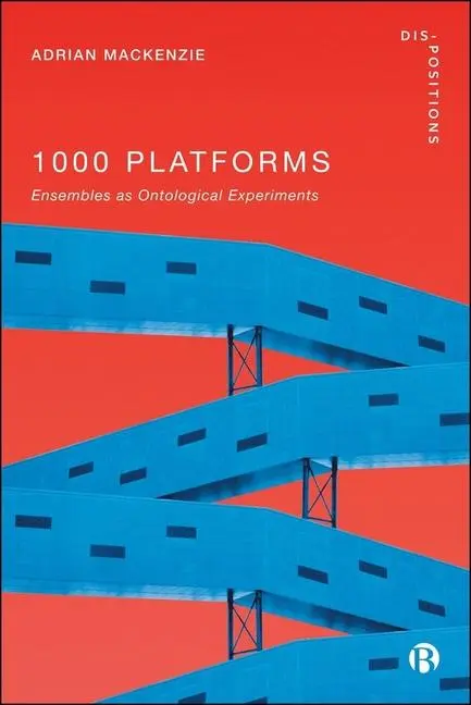 Cover: 9781529237405 | 1000 Platforms | Ensembles as Ontological Experiments | Mackenzie