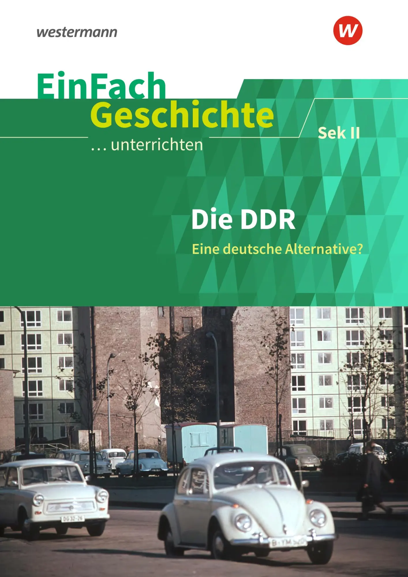 Cover: 9783140247405 | DDR: Sekundarstufe 2. EinFach Geschichte ...unterrichten | Jehle