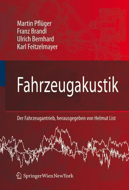 Cover: 9783211767405 | Fahrzeugakustik | Martin Pflüger (u. a.) | Buch | Der Fahrzeugantrieb