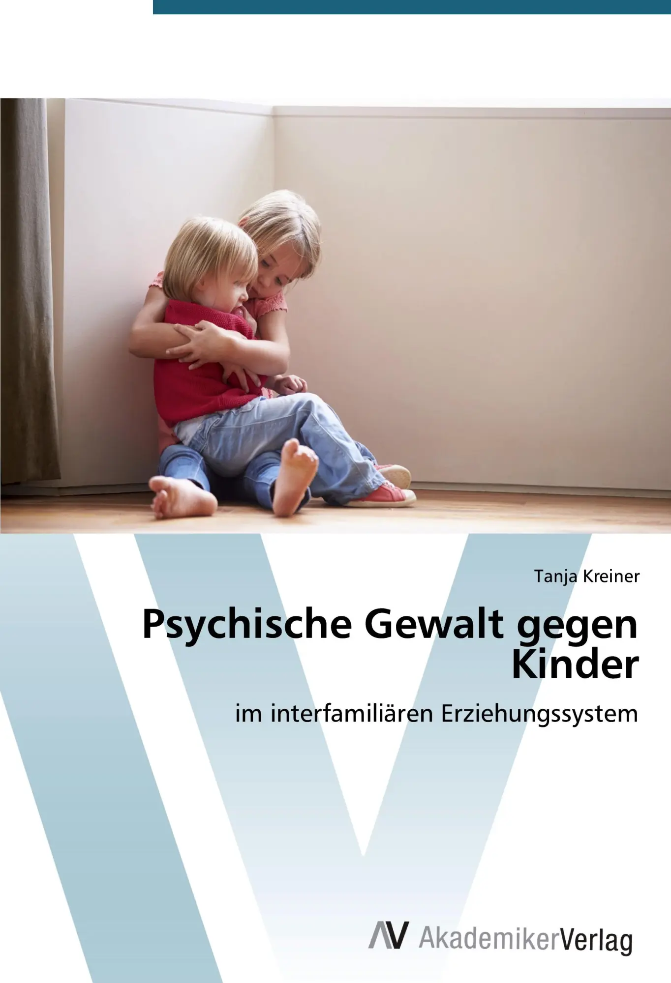 Cover: 9783639787405 | Psychische Gewalt gegen Kinder | im interfamiliären Erziehungssystem