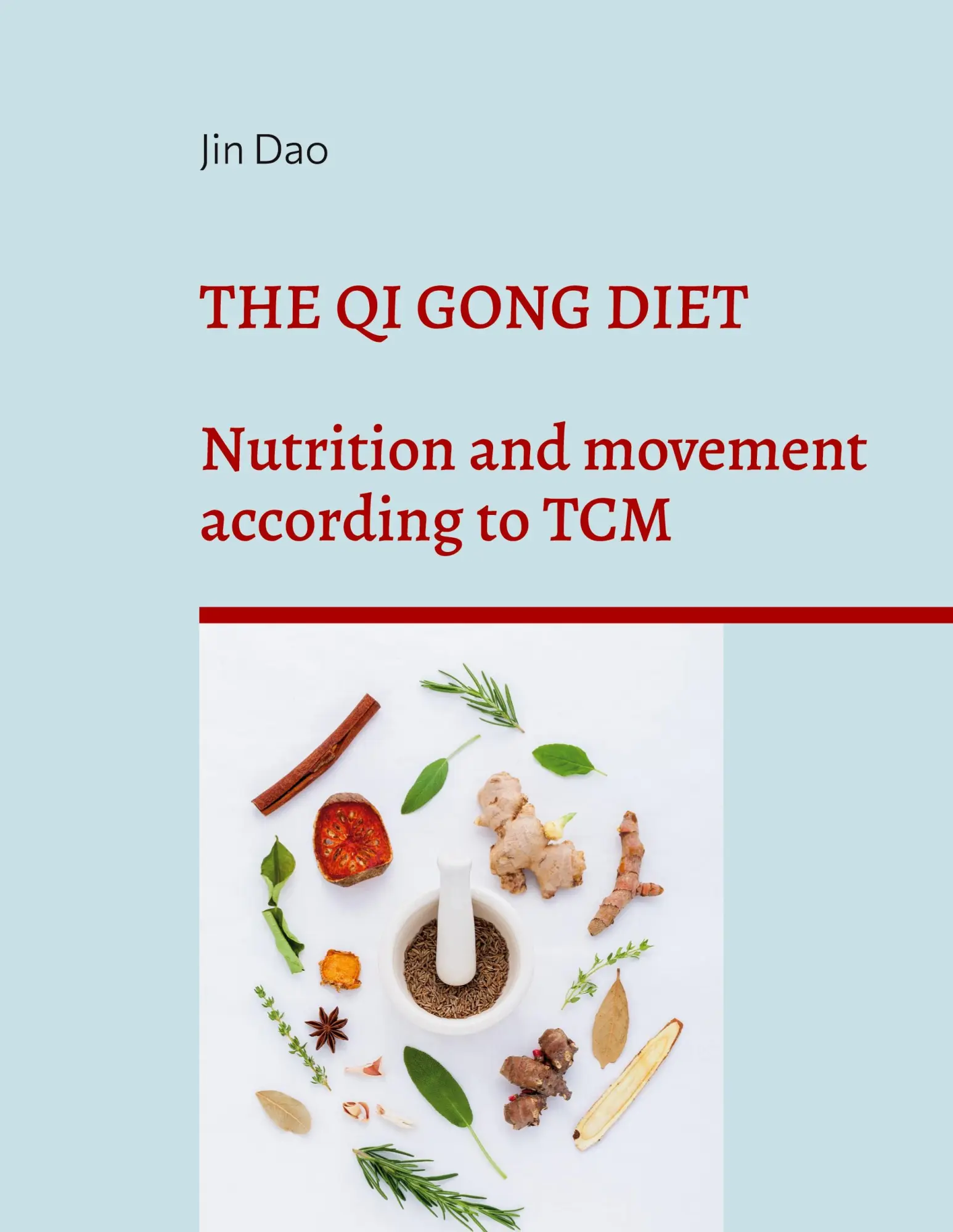 Cover: 9783755757405 | The Qi Gong Diet | Nutrition and movement according to TCM | Jin Dao