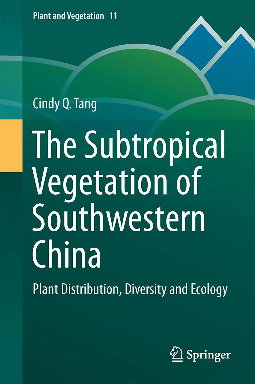 Cover: 9789401797405 | The Subtropical Vegetation of Southwestern China | Cindy Q. Tang | xi