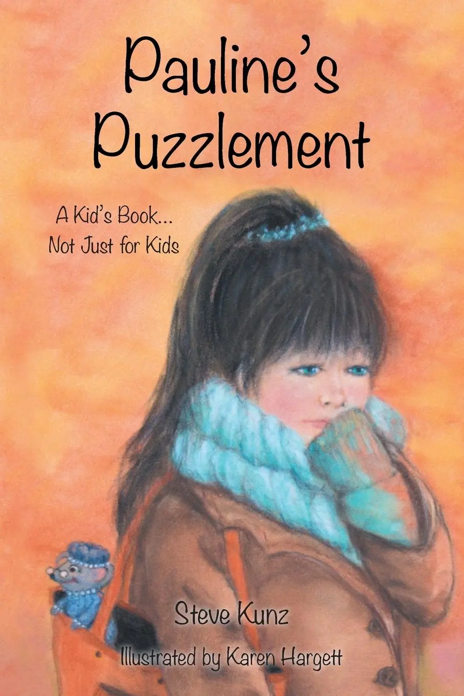 Cover: 9798886857405 | Pauline's Puzzlement | A Kid's Book... Not Just for Kids | Steve Kunz
