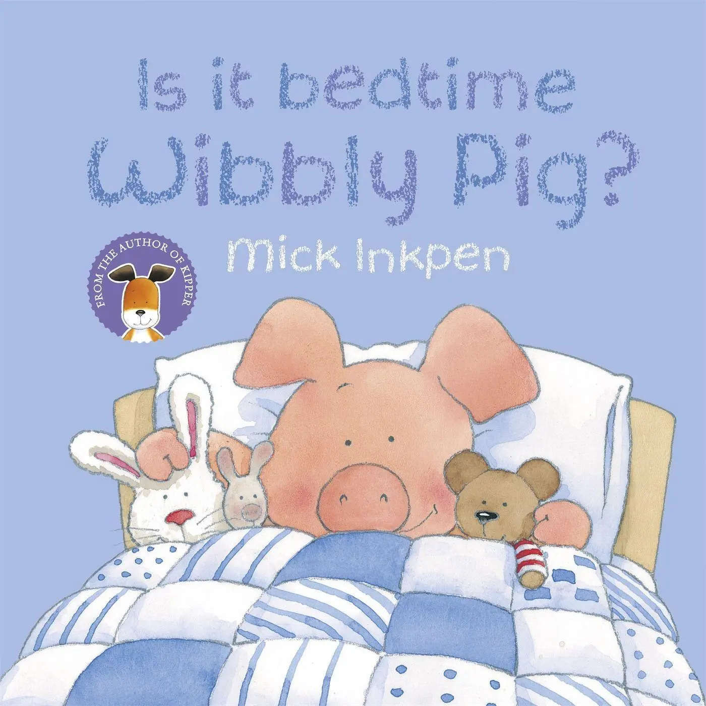 Cover: 9780340997505 | Wibbly Pig: Is It Bedtime Wibbly Pig? | Board Book | Mick Inkpen