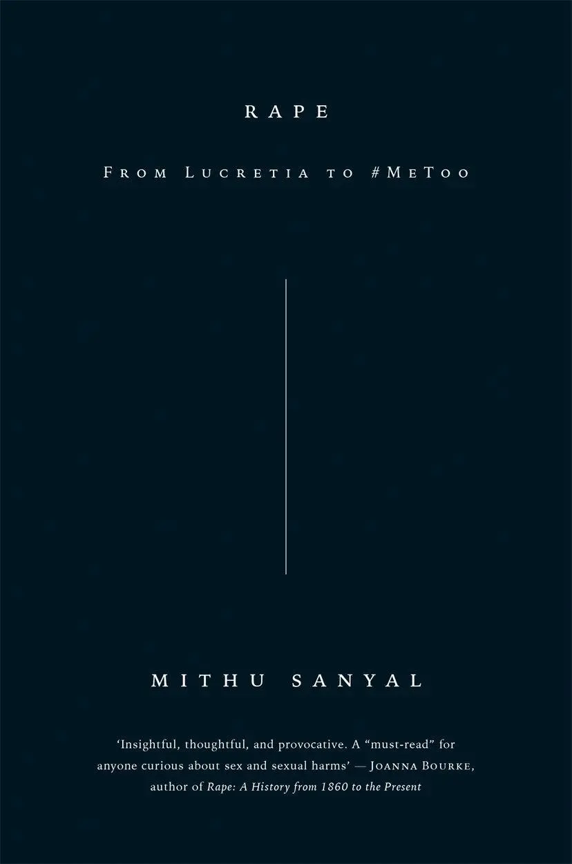 Cover: 9781786637505 | Rape | From Lucretia to #MeToo | Mithu Sanyal | Buch | Gebunden | 2019 Cover: 9781786637505 | Rape | From Lucretia to #MeToo | Mithu Sanyal | Buch | Gebunden | 2019