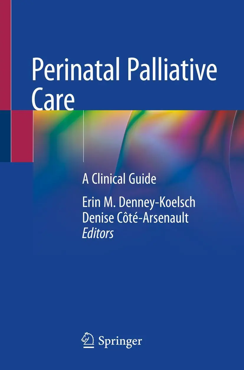Cover: 9783030347505 | Perinatal Palliative Care | A Clinical Guide | Côté-Arsenault (u. a.)