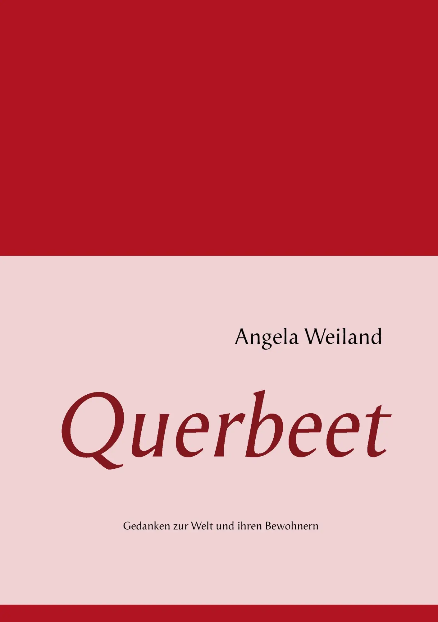 Cover: 9783732287505 | Querbeet | Gedanken zur Welt und ihren Bewohnern | Angela Weiland