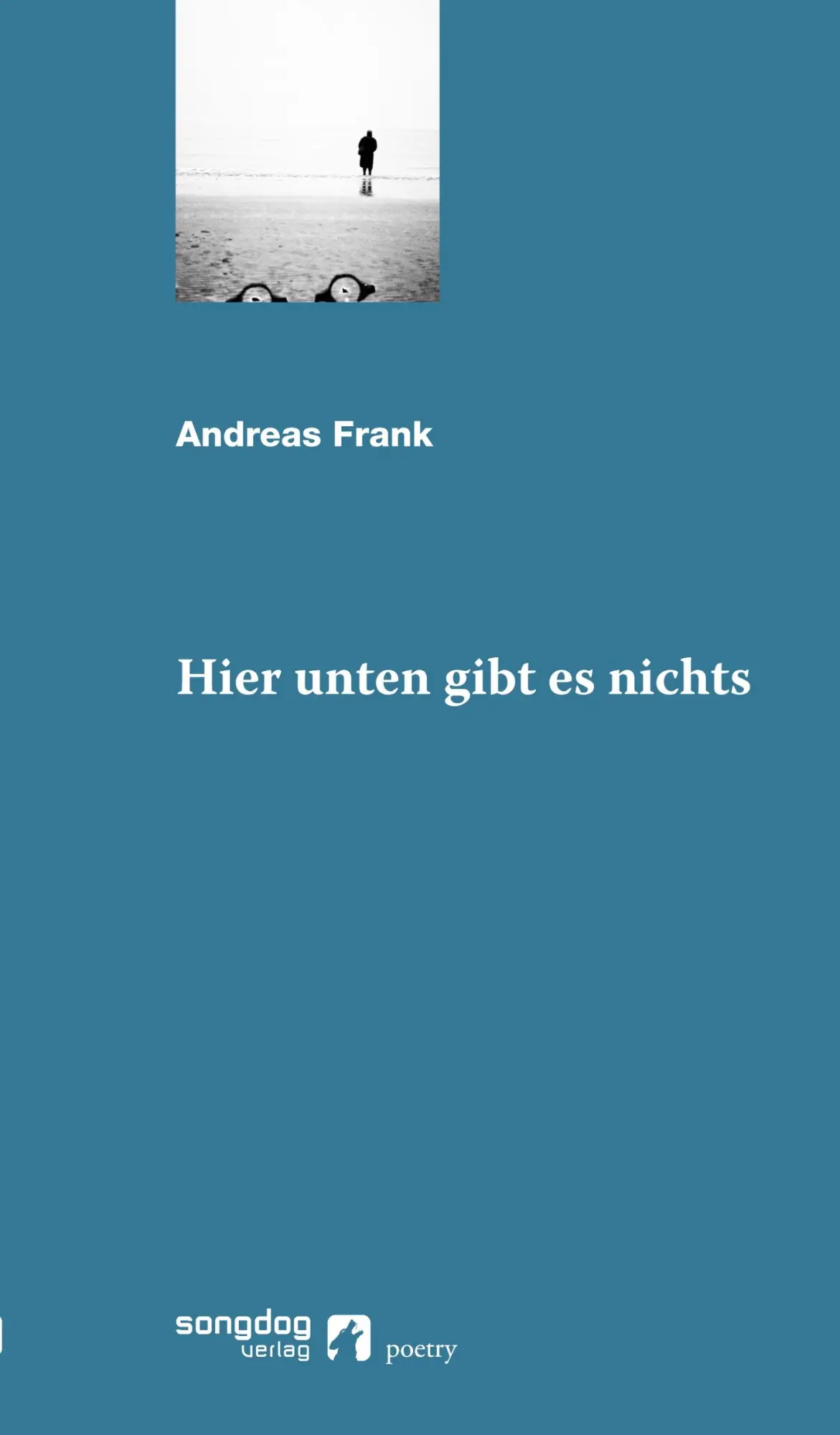 Cover: 9783950467505 | Hier unten gibt es nichts | Andreas Frank | Taschenbuch | 80 S. | 2019