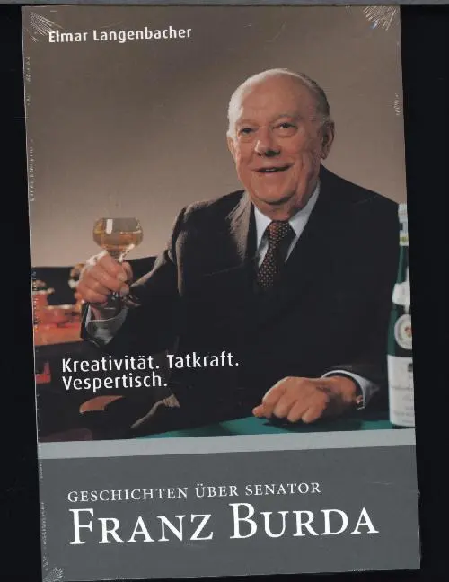 Cover: 9783982147505 | Franz Burda | Kreativität. Tatkraft. Vespertisch. | Elmar Langenbacher