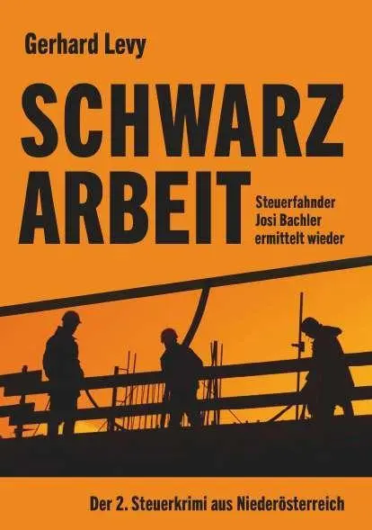 Cover: 9783991817505 | Schwarzarbeit - Steuerfahnder Josi Bachler ermittelt wieder | Levy