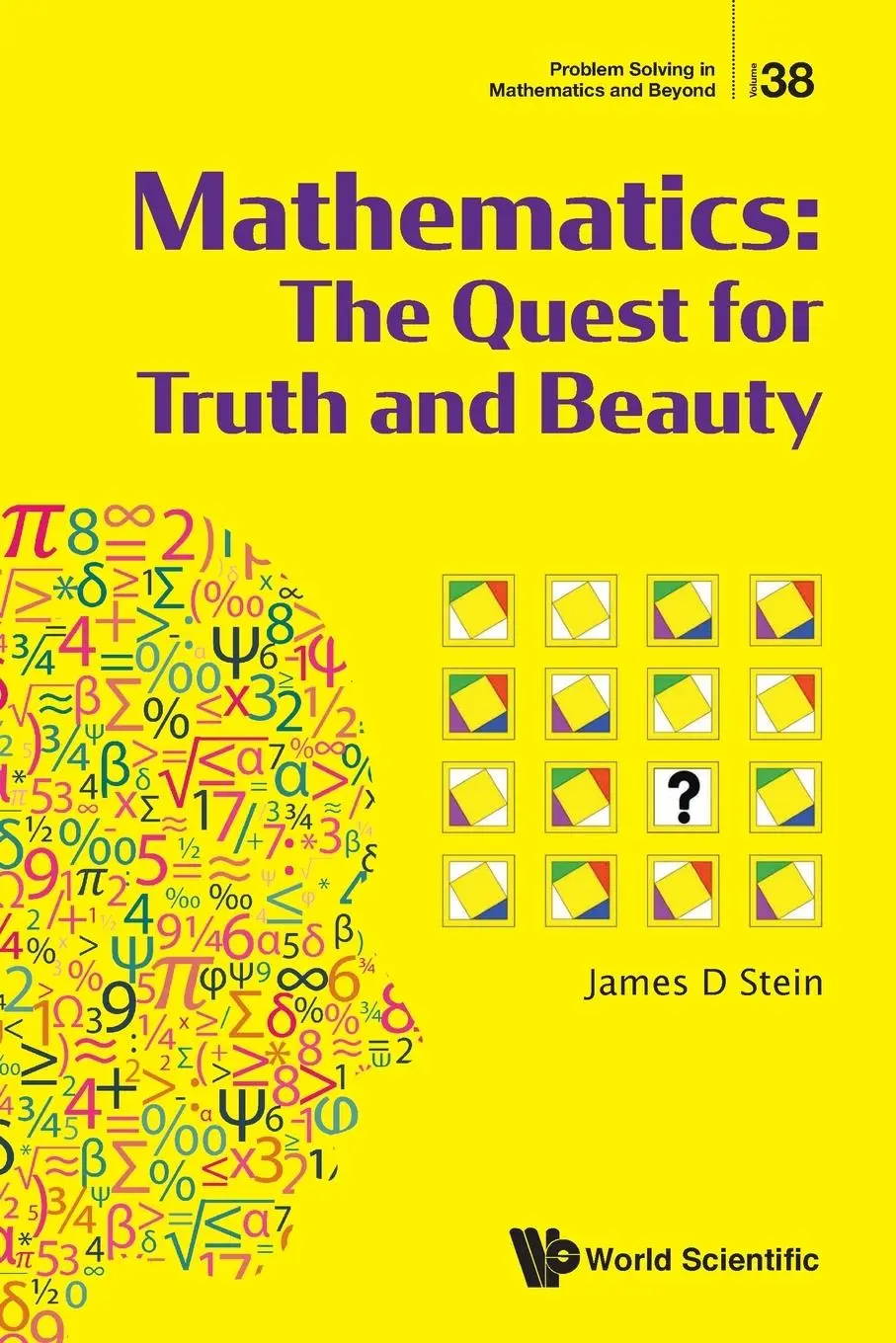 Cover: 9789819807505 | MATHEMATICS | THE QUEST FOR TRUTH AND BEAUTY | James D Stein | Buch