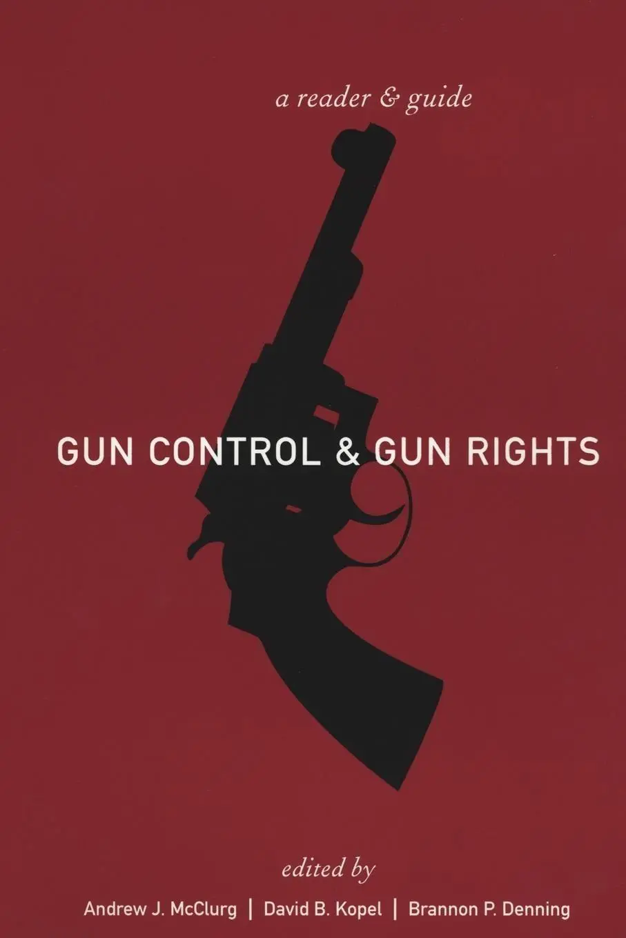Cover: 9780814747605 | Gun Control and Gun Rights | A Reader and Guide | McClurg (u. a.)