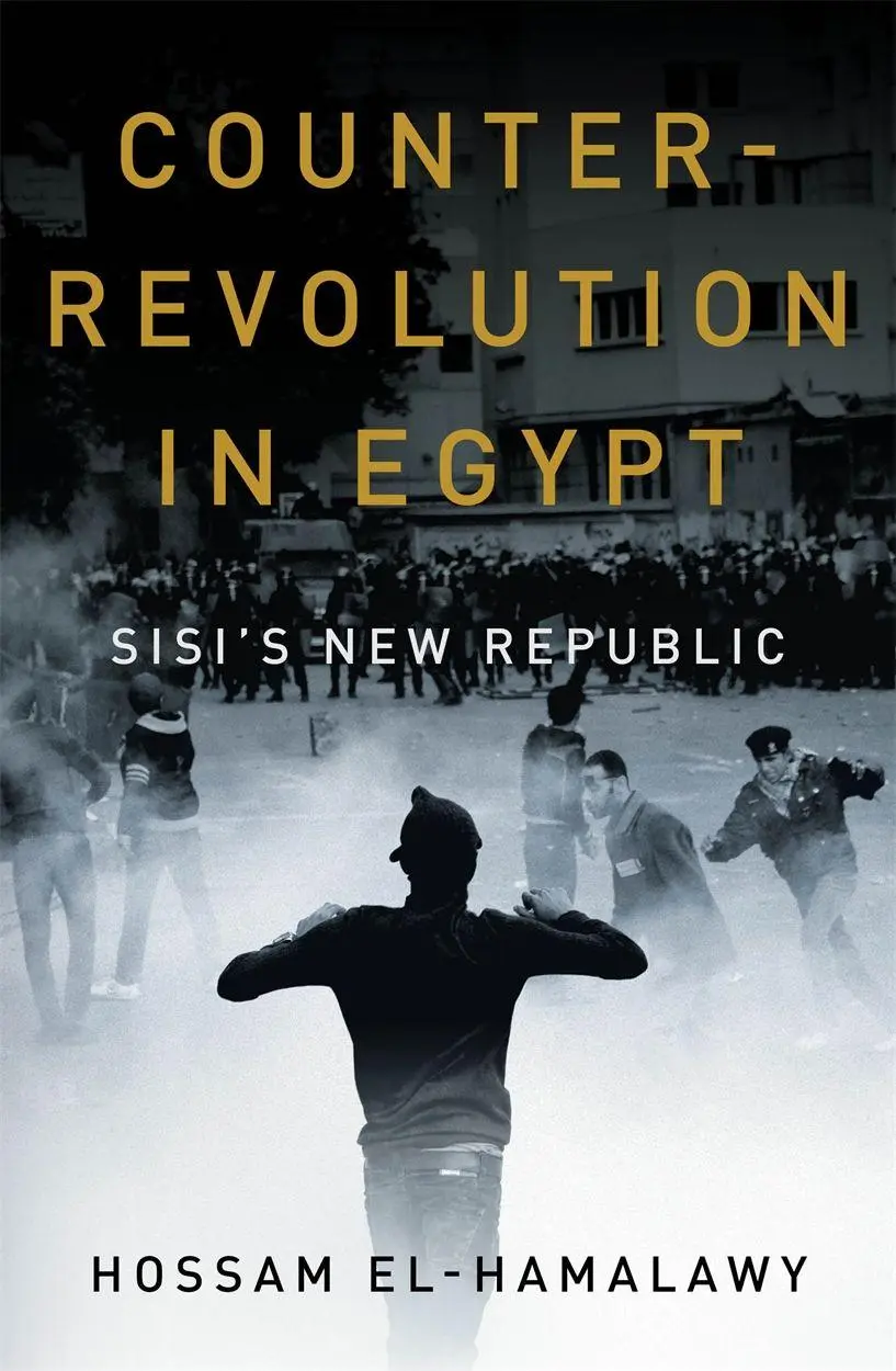 Cover: 9781804297605 | Counterrevolution in Egypt | Sisi's New Republic | Hossam El-Hamalawy