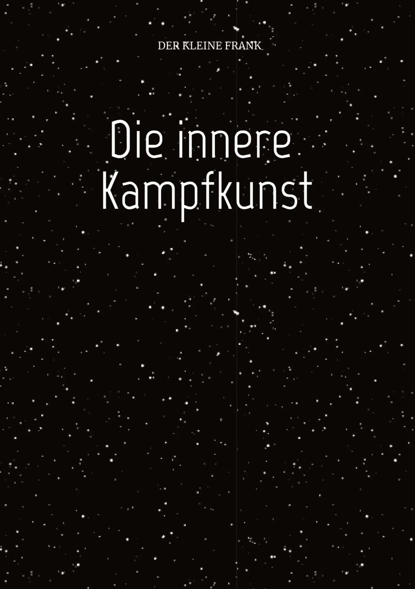 Cover: 9783384867605 | Die innere Kampfkunst | der kleine Frank | Taschenbuch | 40 S. | 2026