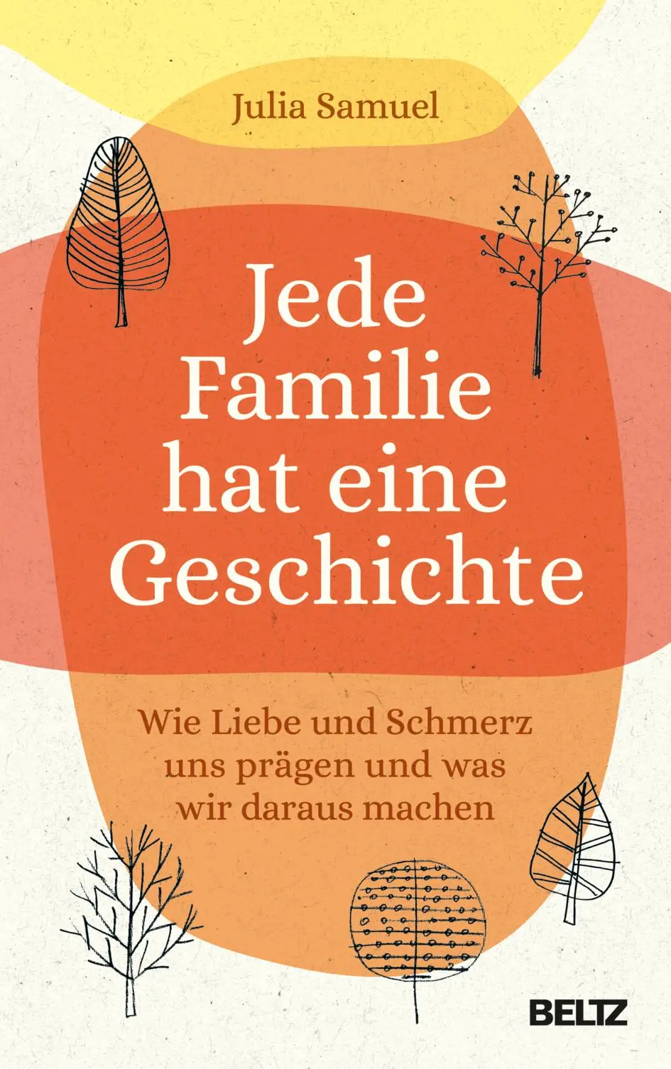 Cover: 9783407867605 | Jede Familie hat eine Geschichte | Julia Samuel | Buch | 389 S. | 2023